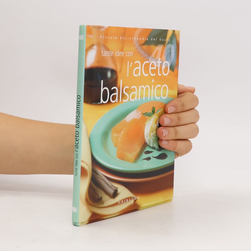 Daniela Guaiti Tante idee con l'aceto balsamico