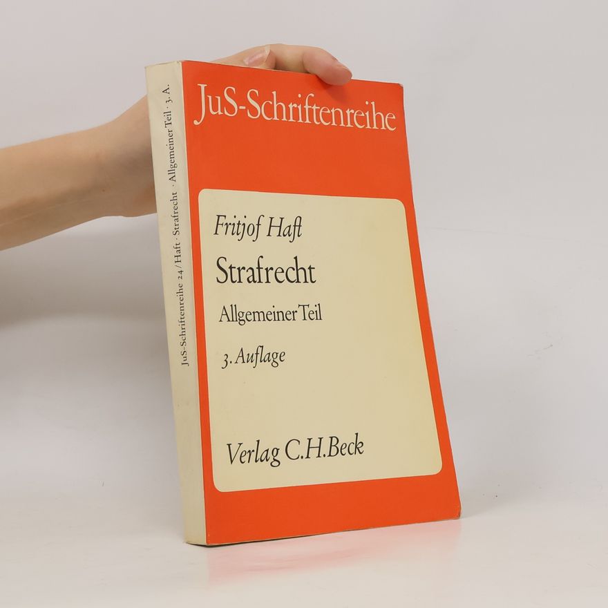 Fritjof Haft JuS-Schriftenreihe - 24: Strafrecht, Allgemeiner Teil - 3. Auflage