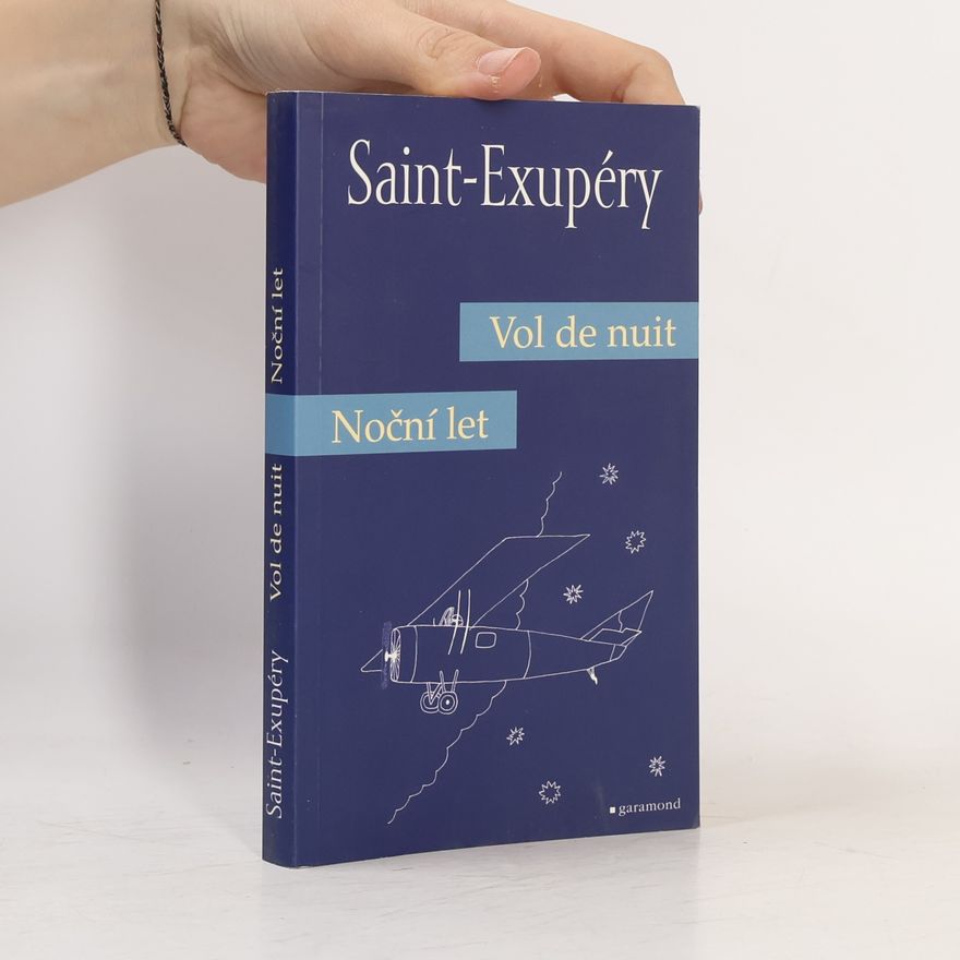 Antoine de Saint-Exupéry Noční let = Vol de nuit