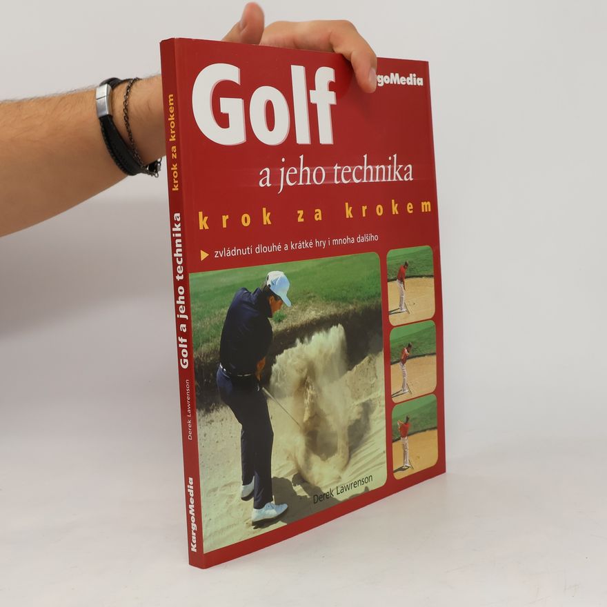 Derek Lawrenson Golf a jeho technika krok za krokem