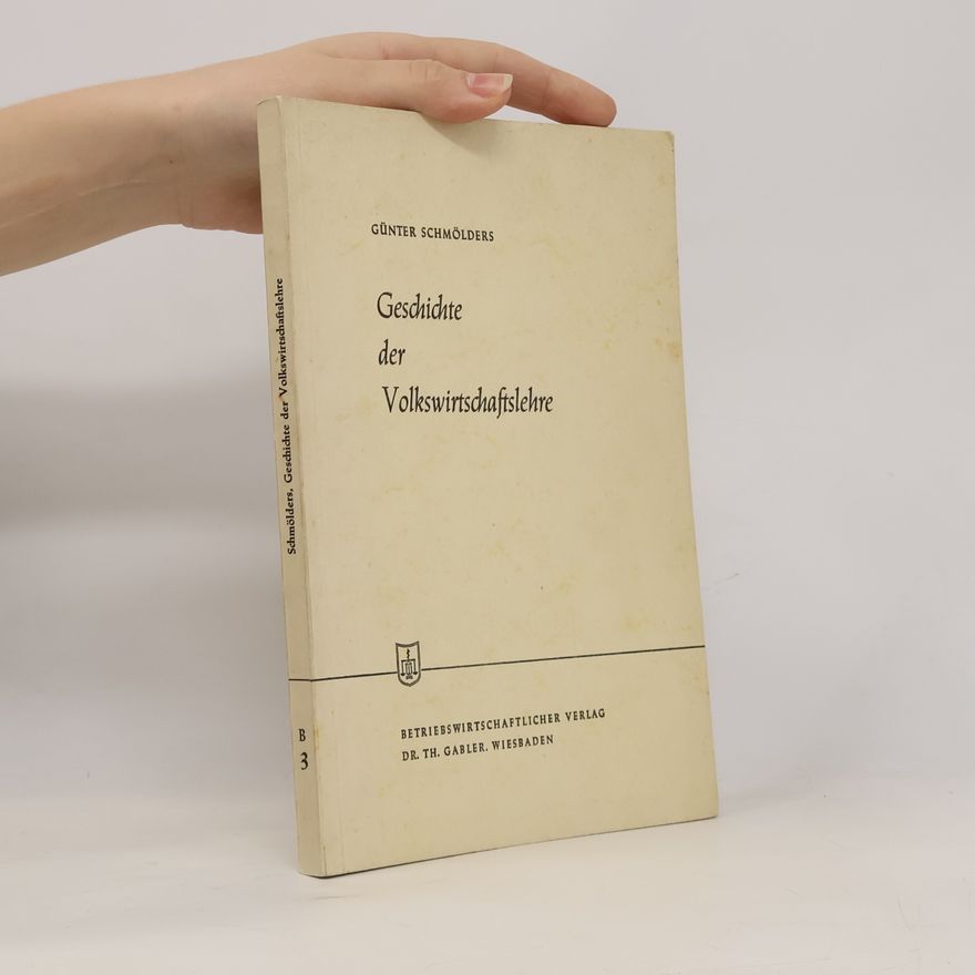 Günter Schmölders Geschichte der Volkswirtschaftslehre