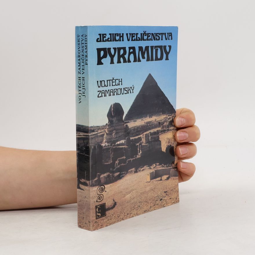 Vojtech Zamarovský Jejich veličenstva pyramidy