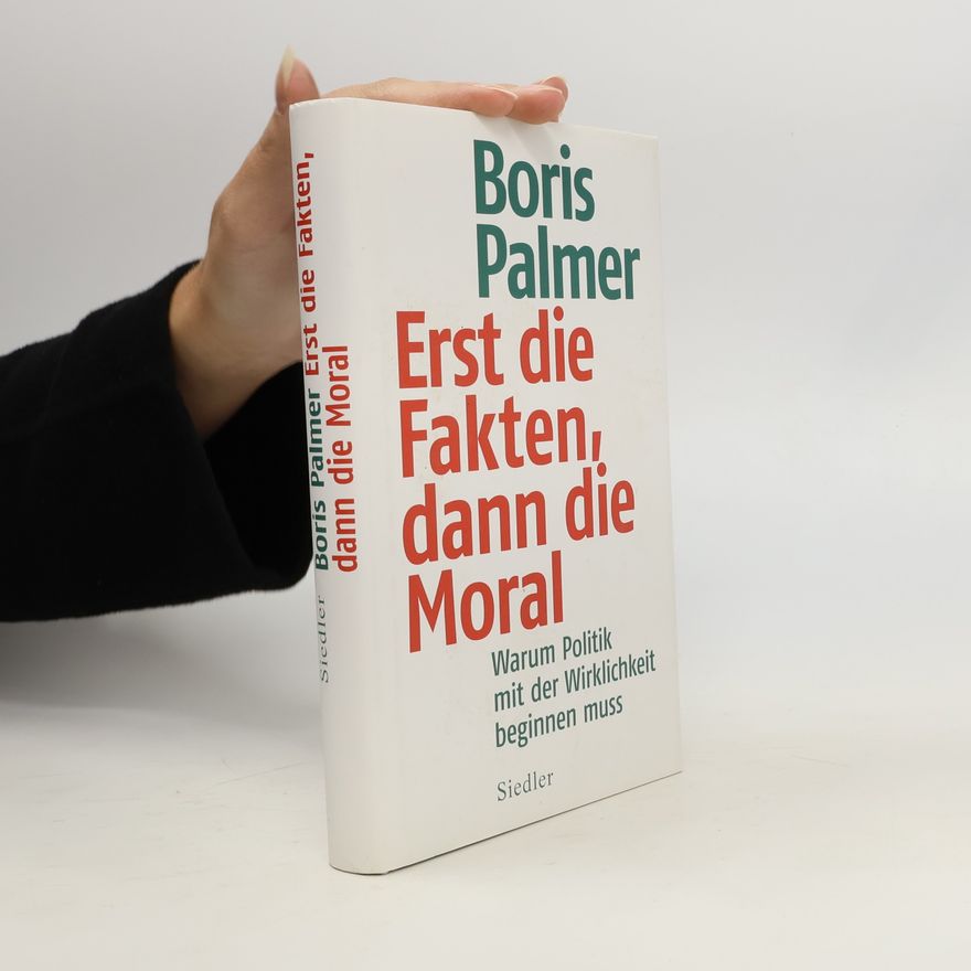 Boris Palmer Erst die Fakten, dann die Moral