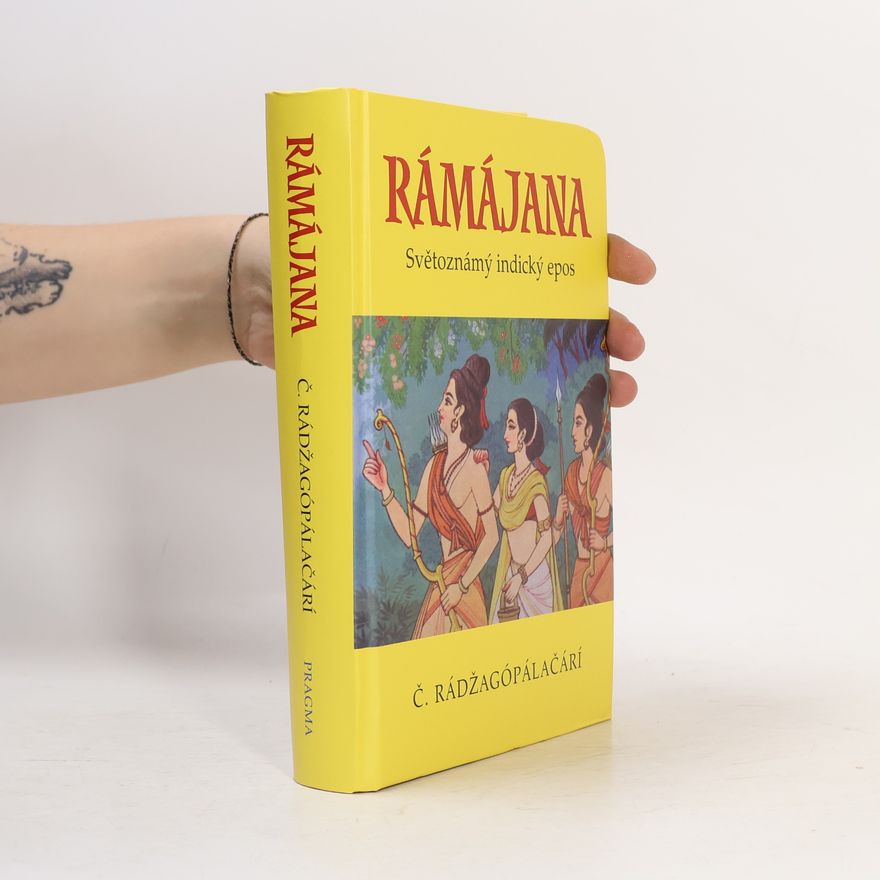 C. Chakravarti Rajagopalachari Rámájana. Světoznámý indický epos