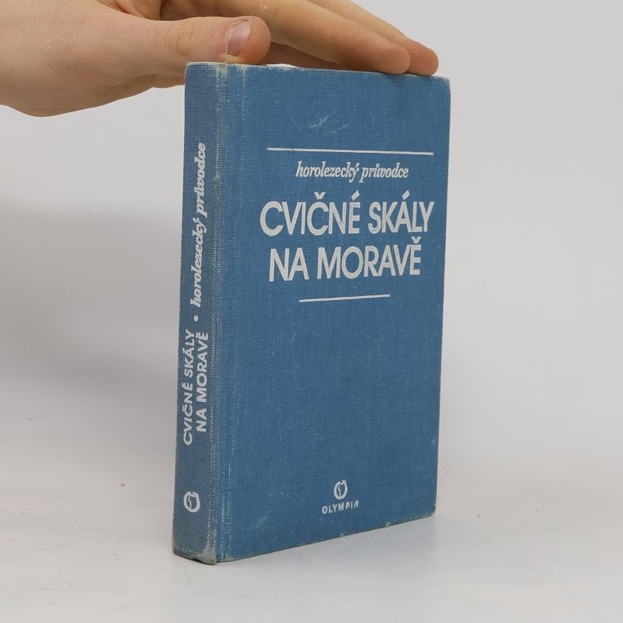 Ferdinand Doležal Cvičné skály na Moravě. Horolezecký průvodce
