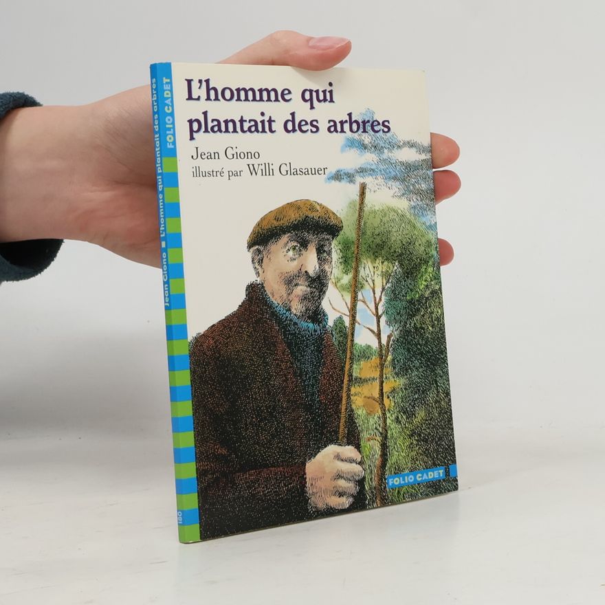 Jean Giono L'homme qui plantait des arbres
