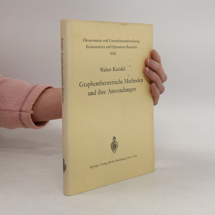 Walter Knödel Graphentheoretische Methoden und ihre Anwendungen