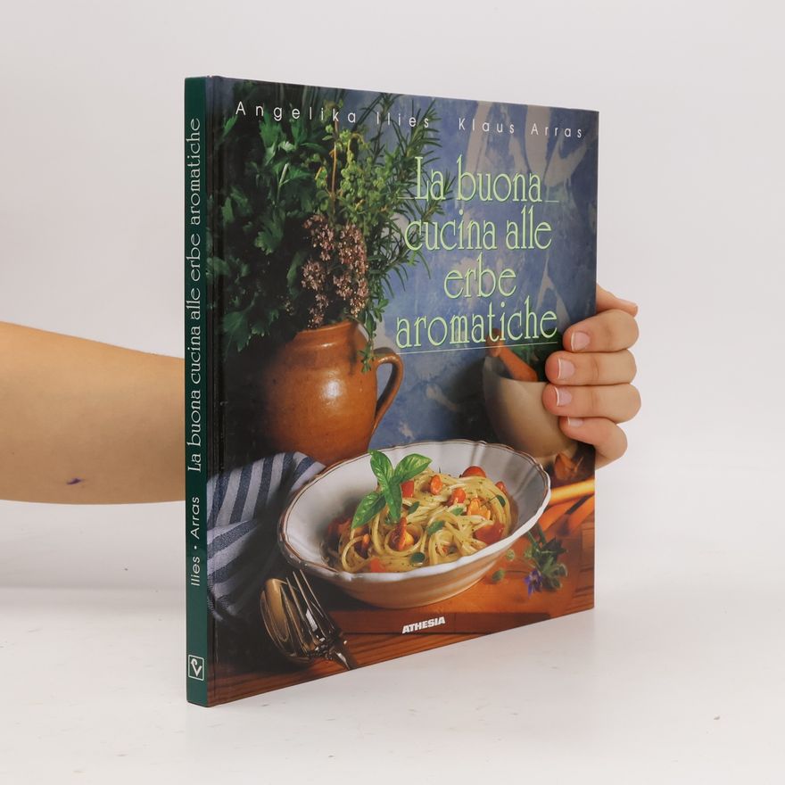 Klaus Arras La buona cucina alle erbe aromatiche
