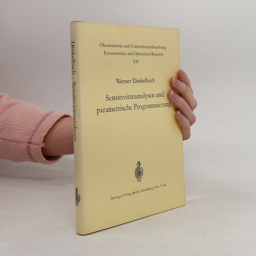 Werner Dinkelbach Sensitivitätsanalysen und parametrische Programmierung XII