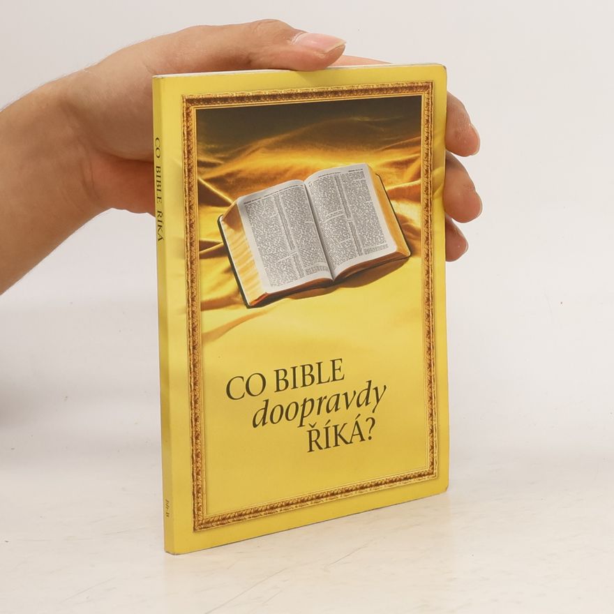 Kolektiv autorů Co Bible doopravdy říká?