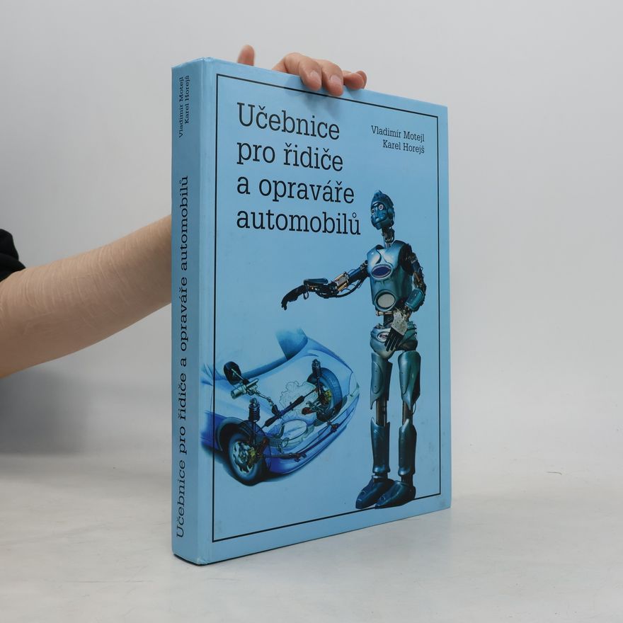 Vladimír Motejl Učebnice pro řidiče a opraváře automobilů