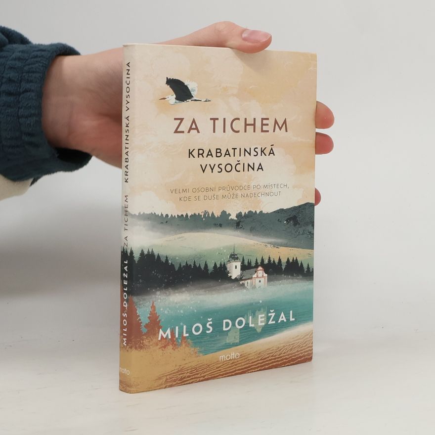 Miloš Doležal Za tichem. Krabatinská Vysočina
