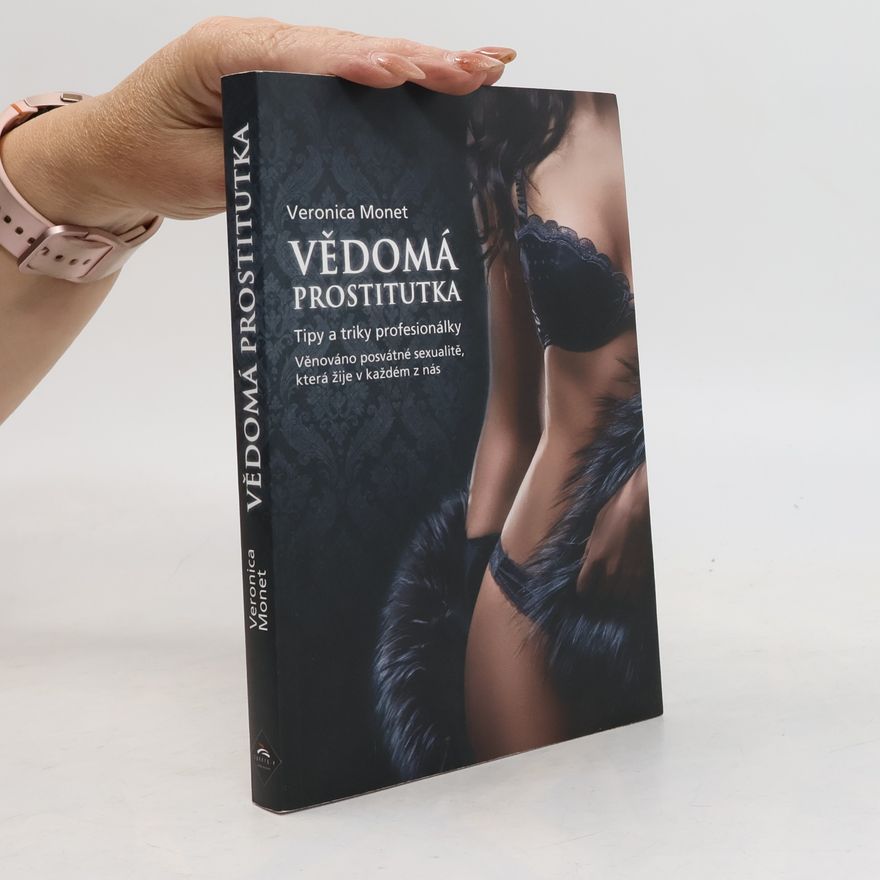Veronica Monet Vědomá prostitutka