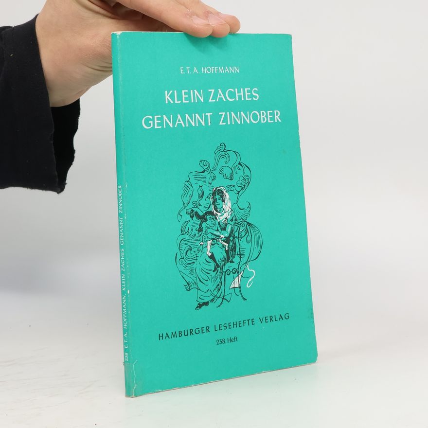 E. T. A. Hoffmann Klein Zaches genannt Zinnober