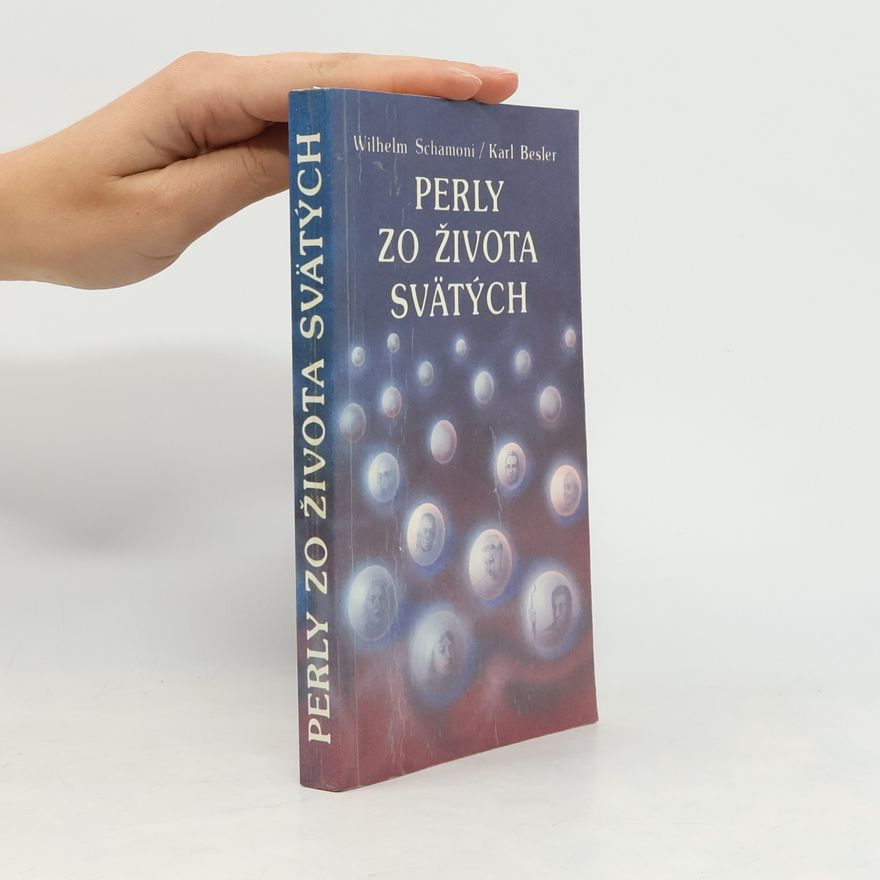 Besler Karl Schamoni Wilhelm Perly zo života svätých
