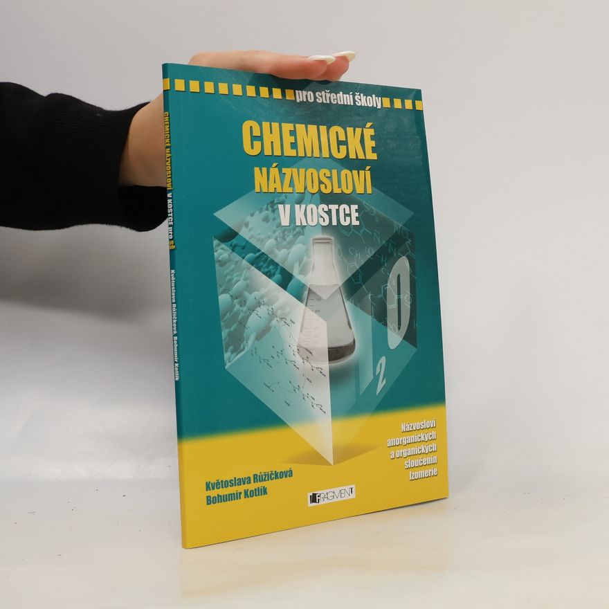 Bohumír Kotlík Chemické názvosloví v kostce pro střední školy