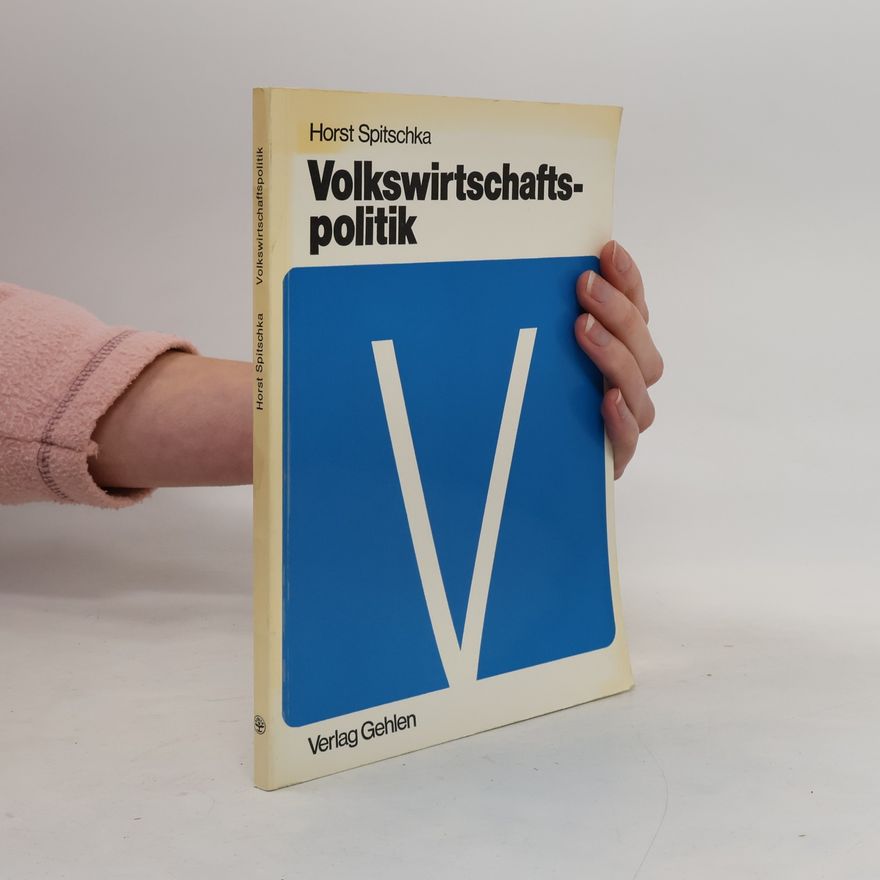 Horst Spitschka Volkswirtschaftspolitik