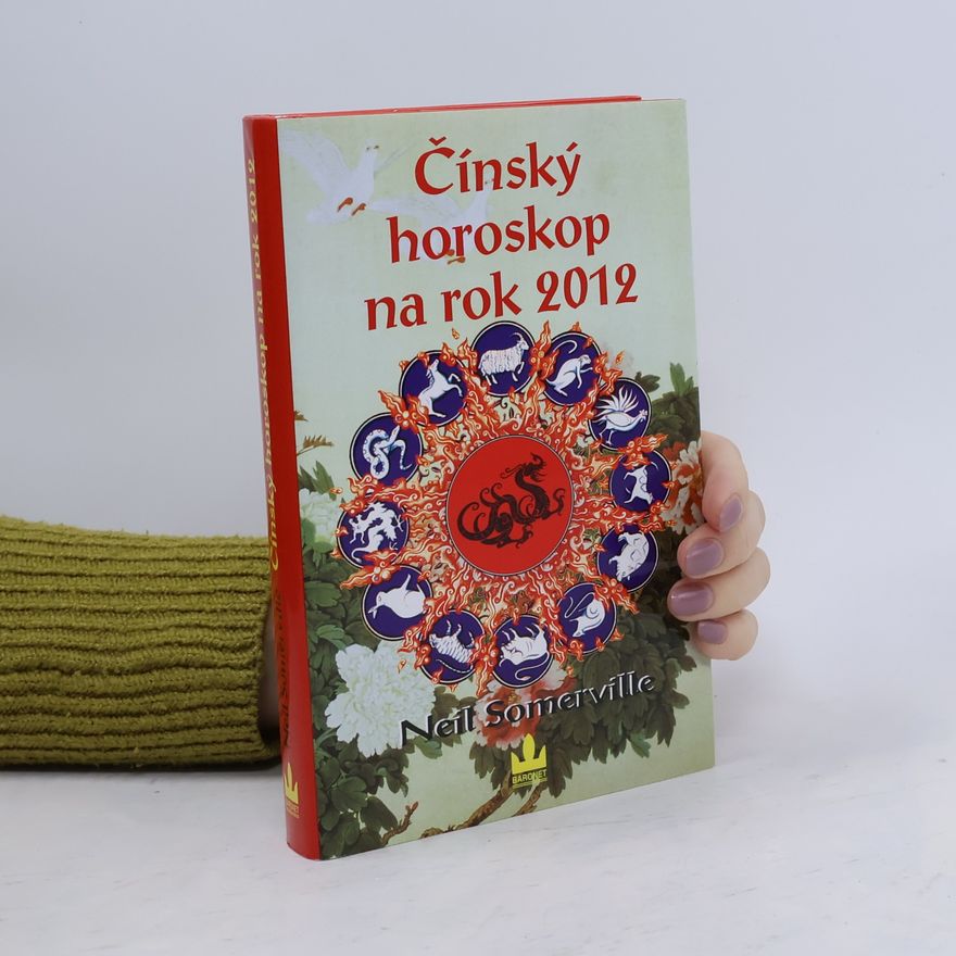 Neil Somerville Čínský horoskop na rok 2012