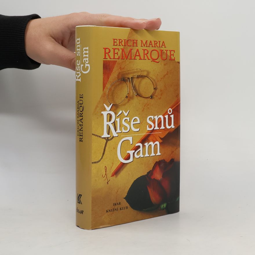 Erich Maria Remarque Říše snů. Gam