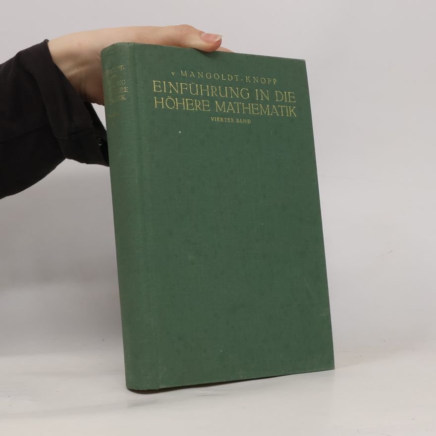 Hans von Mangoldt Einführung in die höhere Mathematik für Studierende und zum Selbstunterricht
