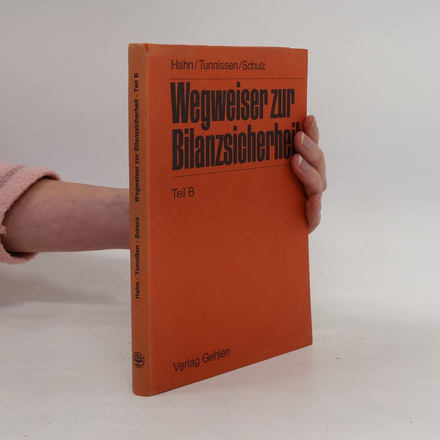 Wilhelm Hahn Wegweiser zur Bilanzsicherheit. Teil. B
