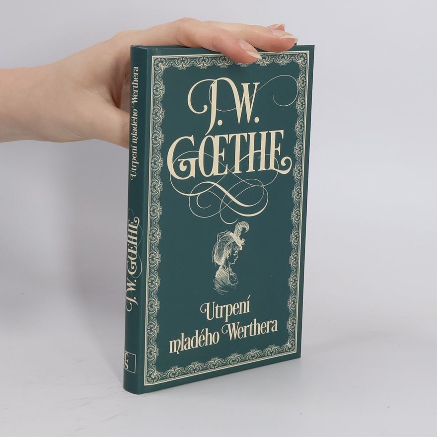 Johann Wolfgang von Goethe Utrpení mladého Werthera