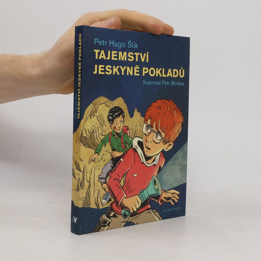 Petr Hugo Šlik Tajemství jeskyně pokladů