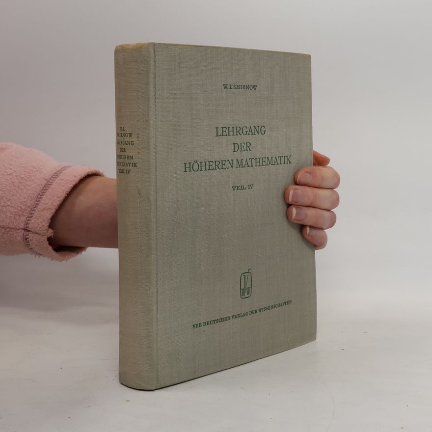 Vladimir Smirnov Lehrgang der höheren Mathematik IV.