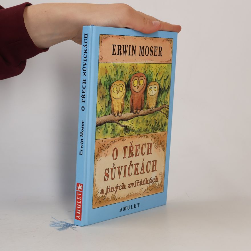 Erwin Moser O třech sůvičkách a jiných zvířátkách