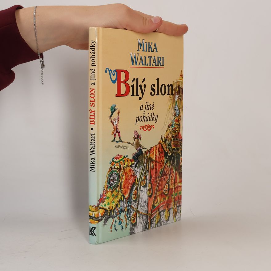 Mika Waltari Bílý slon a jiné pohádky