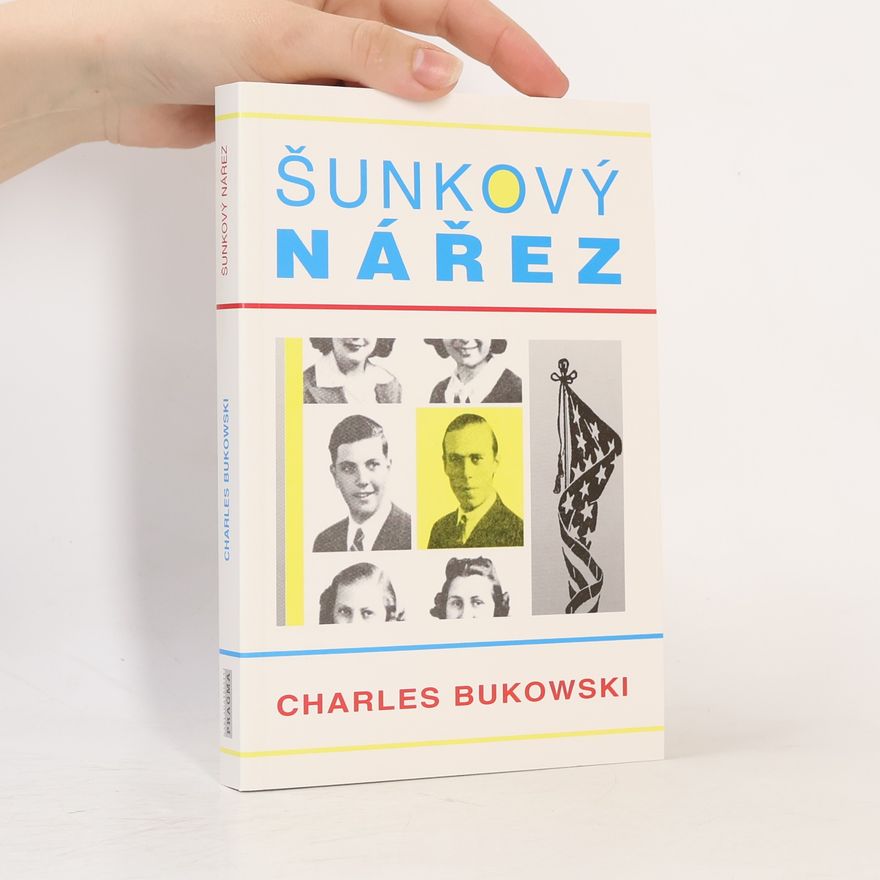 Charles Bukowski Šunkový nářez