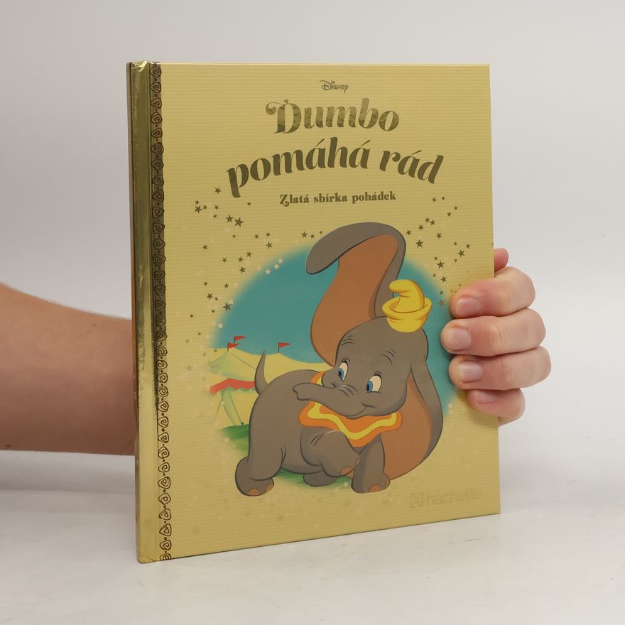Kolektiv autorů Zlatá sbírka pohádek 171. Dumbo pomáhá rád