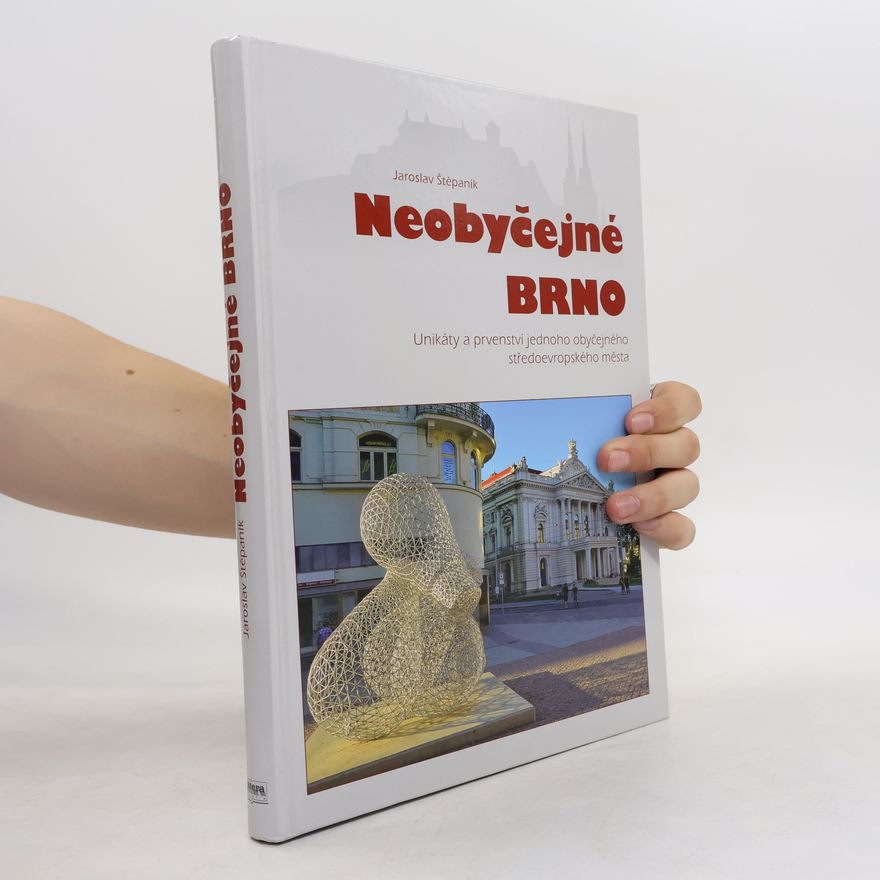 Jaroslav Štěpaník Neobyčejné Brno