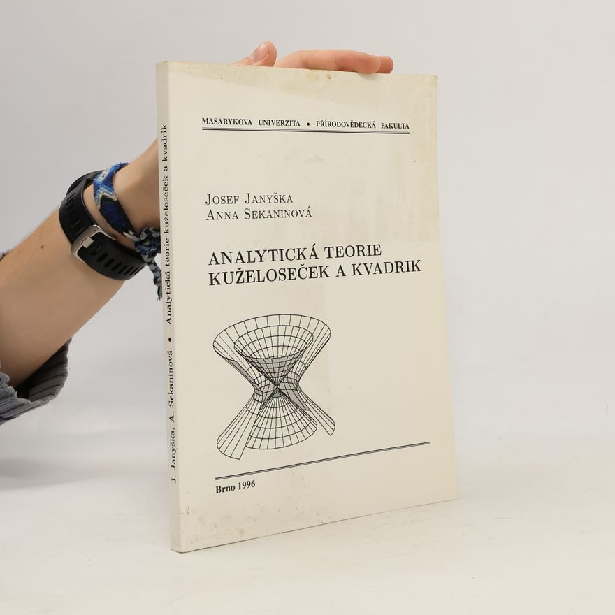 Anna Sekaninová Analytická teorie kuželoseček a kvadrik