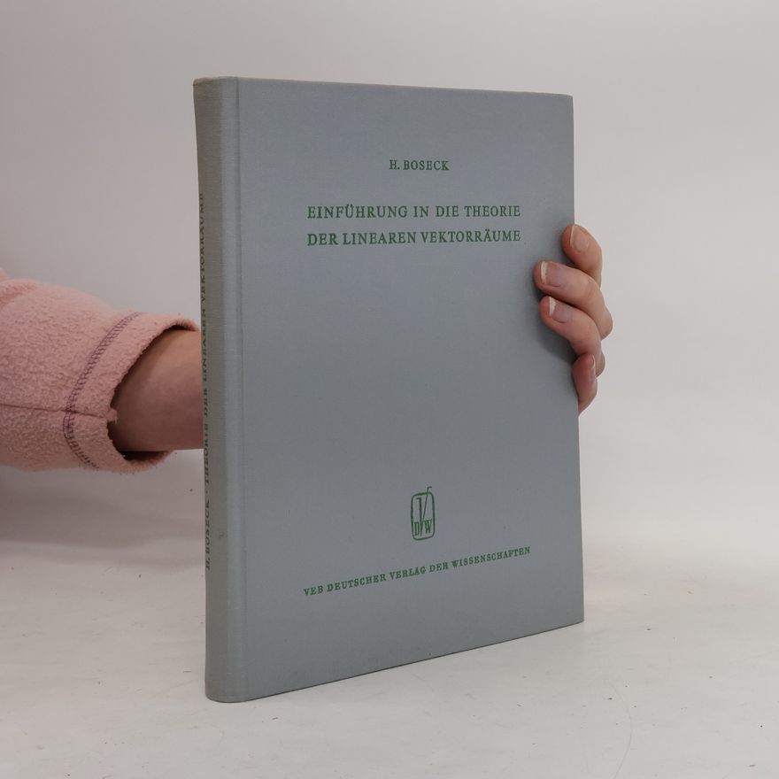 H.Boseck Einführung in die Theorie der linearen Vektorräume