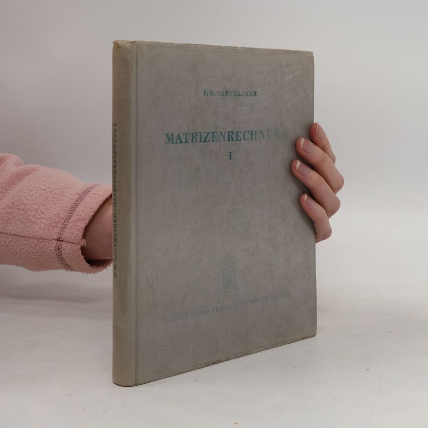 F. R. Gantmacher Matrizenrechnung