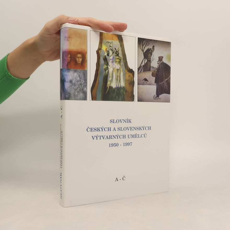 Autorenkollektiv Slovník českých a slovenských výtvarných umělců 1950-1997 A-Č
