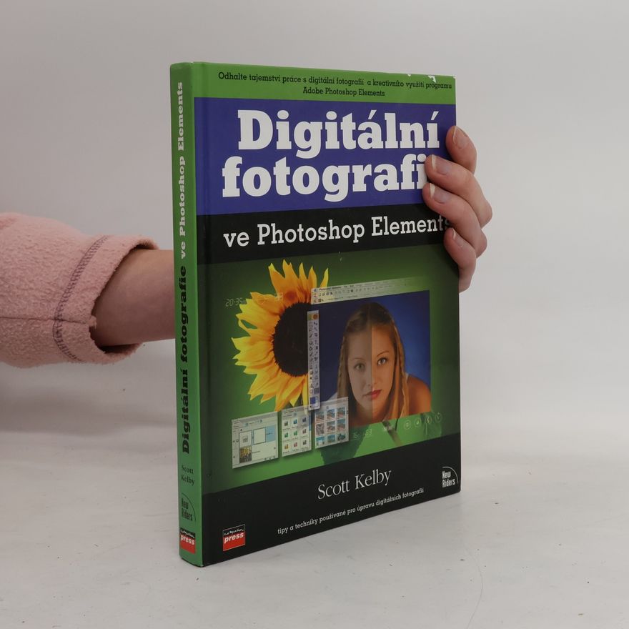Scott Kelby Digitální fotografie ve Photoshop Elements