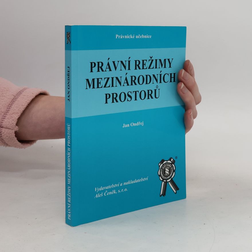 Jan Ondřej Právní režimy mezinárodních prostorů