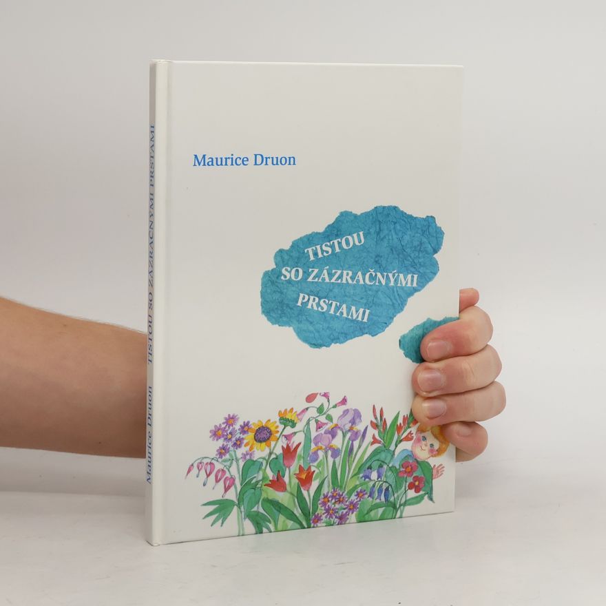 Maurice Druon Tistou so zázračnými prstami