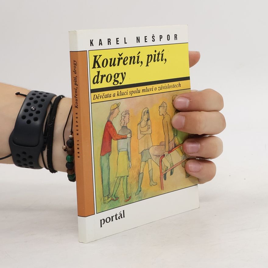 Karel Nešpor Kouření, pití, drogy