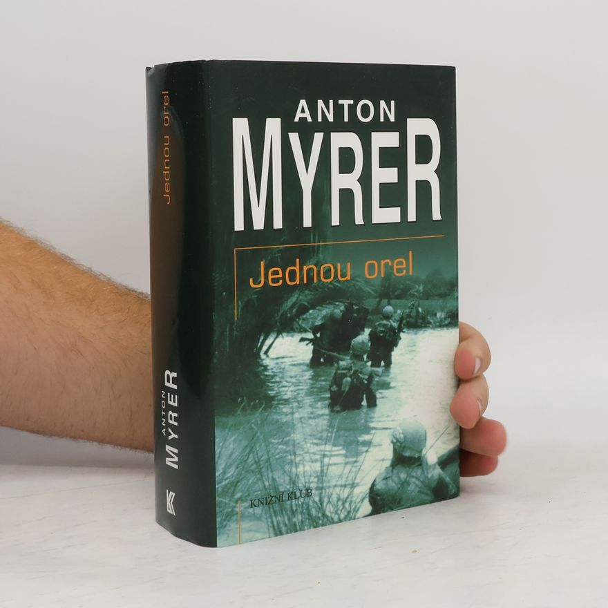 Anton Myrer Jednou orel