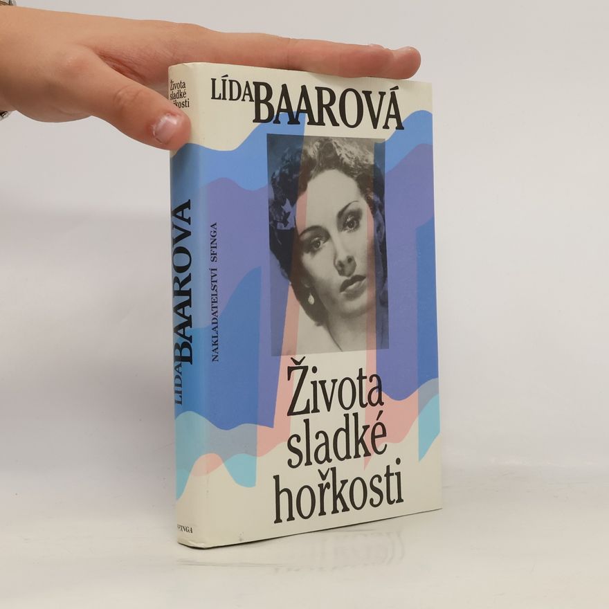 Lída Baarová Života sladké hořkosti