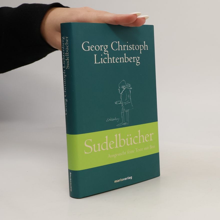 Georg Christoph Lichtenberg Sudelbücher