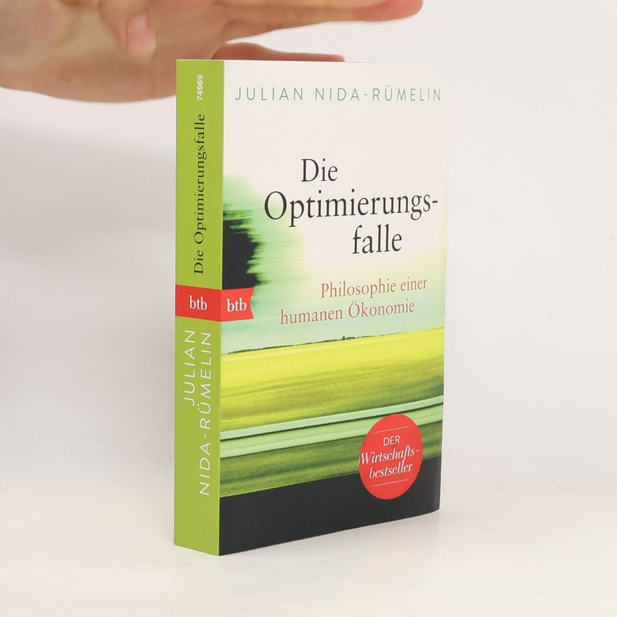 Julian Nida-Rümelin Die Optimierungsfalle