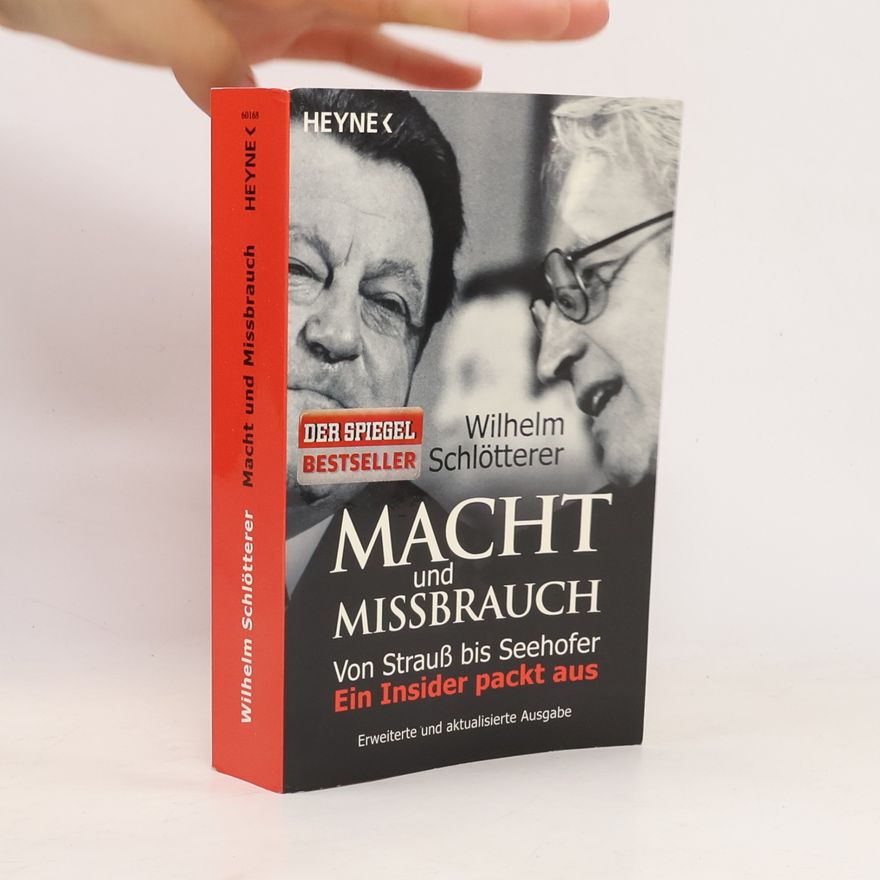 Wilhelm Schlötterer Macht und Missbrauch
