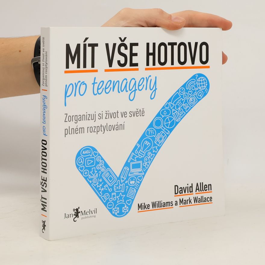 Mark Wallace Mít vše hotovo pro teenagery