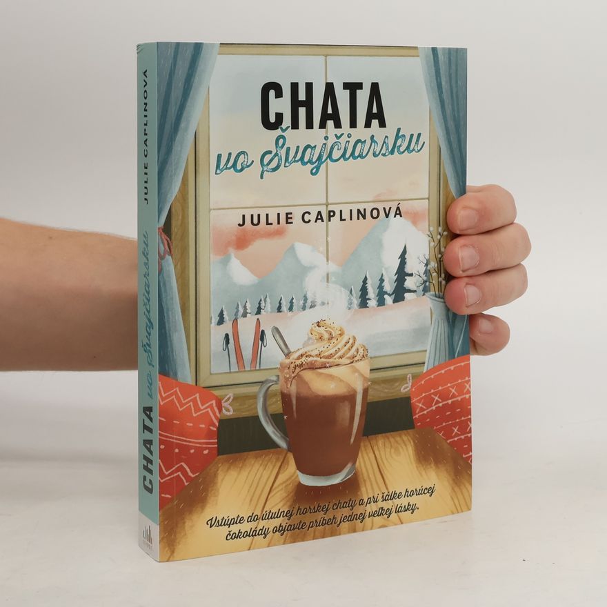 Julie Caplin Chata vo Švajčiarsku
