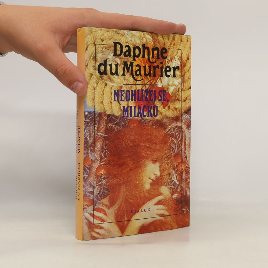 Daphne du Maurier Neohlížej se, miláčku