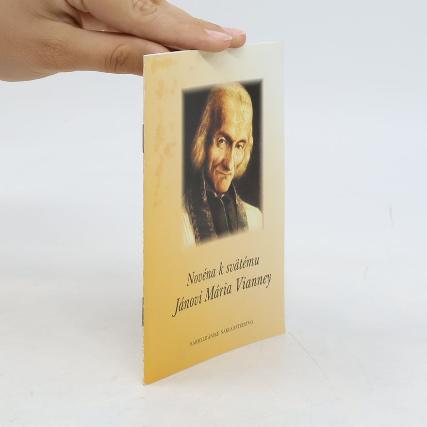 Kolektiv autorů Novéna k svätému Jánovi Mária Vianney